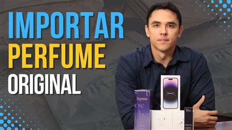 Como Importar Perfume Original Sem Taxa E R Pido Youtube