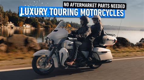 10 Touring Motorcycles So Luxurious, Aftermarket Changes Seem Pointless