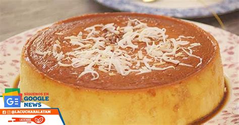 La Cuchara Latam Flan De Coco Con Leche Condensada Receta