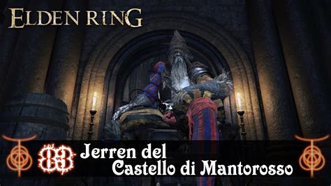 Elden Ring Pt83 Jerren Del Castello Di Mantorosso YouTube