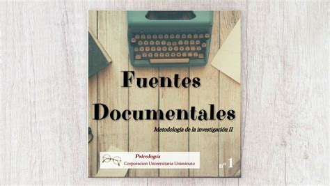 Metodolog A Ii Fuentes Documentales By Maria Bohorquez R On Genially