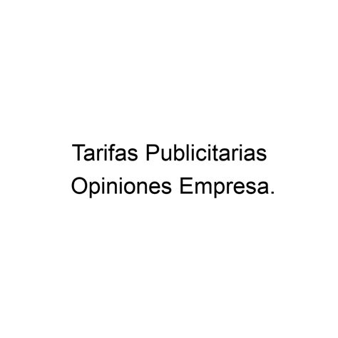 Opiniones Tarifas Publicitarias