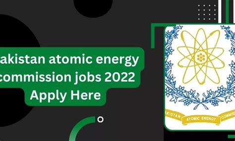 Pakistan Atomic Energy Commission Jobs Apply Here