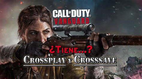 Call Of Duty Vanguard ¿tiene Crossplay Y Cross Save