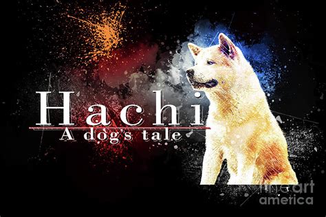 Movie Hachi A Dogs Tale Digital Art by Carrie Stanton - Fine Art America