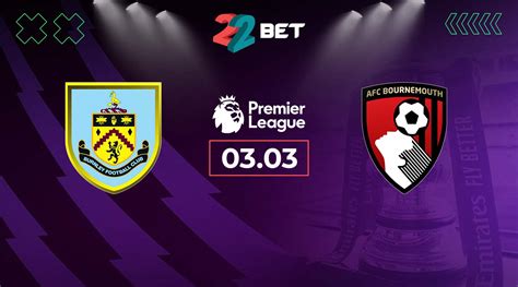 Burnley Vs Bournemouth Prediction Premier League Match 03032024