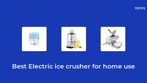 Amazing Electric Ice Crusher For Home Use That You Don't Want To ...