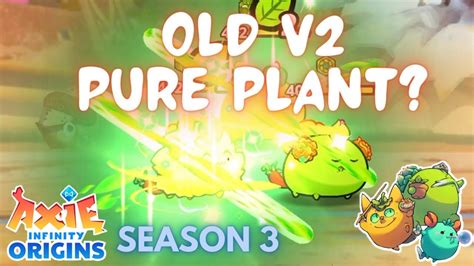 Pure Plant Axies With Triple Hot Butt Latest Season Update Axie