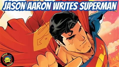 Action Comics Jason Aaron Writes Superman For The First Time