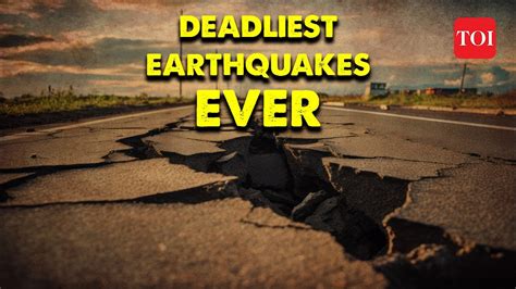 What Were The World S Deadliest Earthquakes In Human History Japan