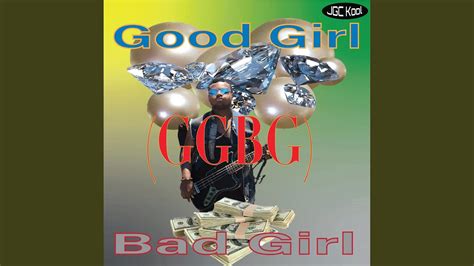 Good Girl Bad Girl Ggbg Youtube