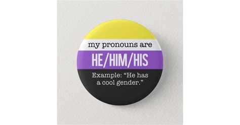 He/Him Pronouns – Nonbinary Flag Pinback Button | Zazzle