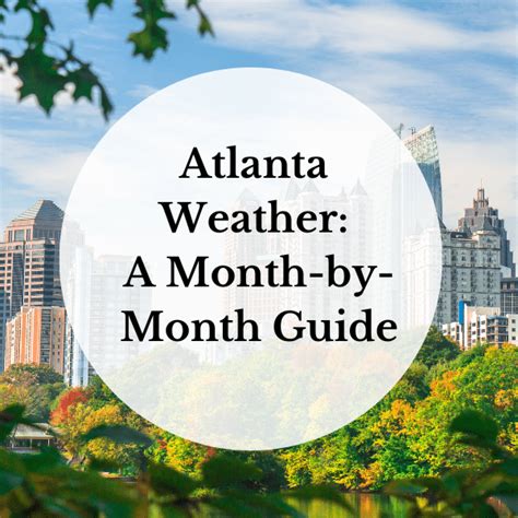 Atlanta Weather: A Month-by-Month Guide - Unexpected Atlanta