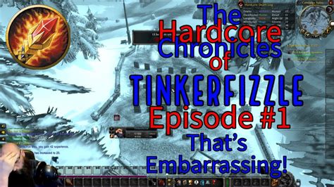 The Hardcore Chronicles Of Tinkerfizzle Ep 1 Classic WoW Hardcore Let