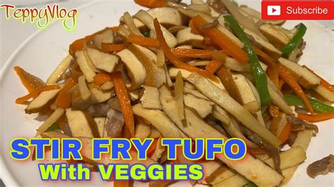 Stir Fried Tufo With Veggies Gawin Nating Masarap Ang Beancurd