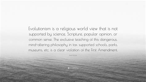 Kent Hovind Quote “evolutionism Is A Religious World View That Is Not