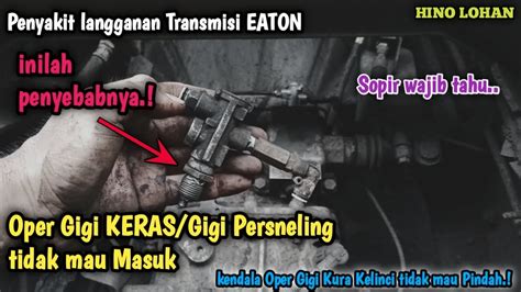 Penyebab Oper Gigi Keras Gigi Persneling Tidak Mau Masuk Kendala Kura