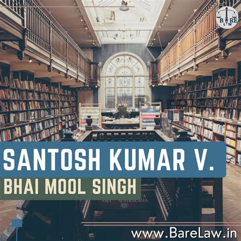 santosh kumar  bhai mool singh  supreme court ruling  conditional