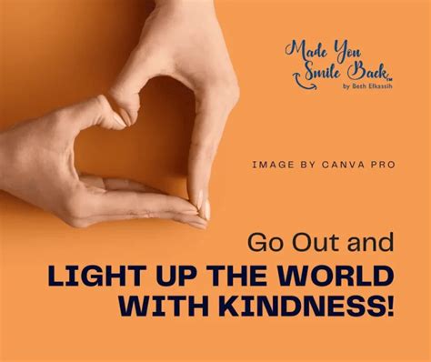 Go Out And Light Up The World With Kindness