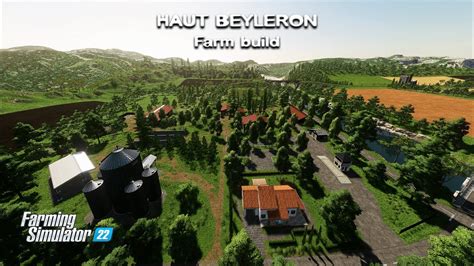 FARM BUILD BUILDING A Farm On Haut Beyleron Haut Beyleron FS22