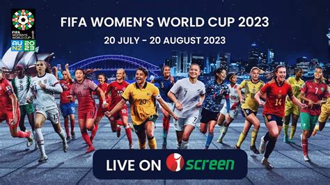 2023 Fifa Womens World Cup Promo Live On Iscreen 20 July