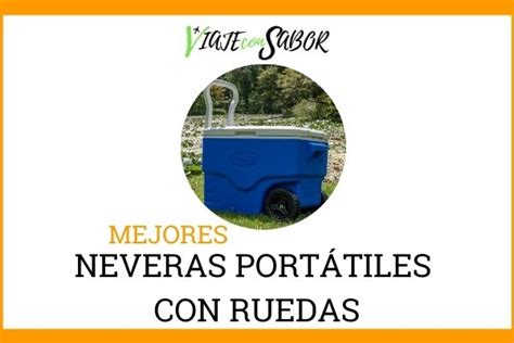 Neveras Con Ruedas Mejor Calidad Precio Gu A De Compra