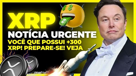 🚨urgente Ripple Xrp Agora A Sec Fique Ligado ⚡vocÊ Tem De 300 Xrp