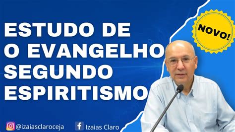 Estudo De O Evangelho Segundo Espiritismo Cap Item Youtube