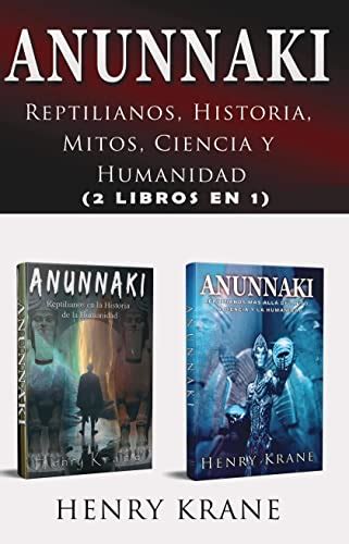 Amazon Anunnaki Reptilianos Historia Mitos Ciencia Y Humanidad