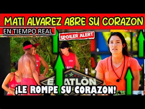 SORPRENDENTE MATI ALVAREZ ABRE SU CORAZON LE ROMPEN EL CORAZON DE