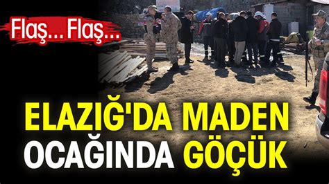 Son dakika Elazığ da maden ocağında göçük