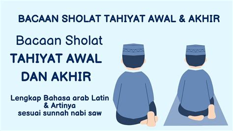 Bacaan Sholat Tahiyat Awal Dan Akhir Lengkap Latin Sesuai Sunnah Youtube