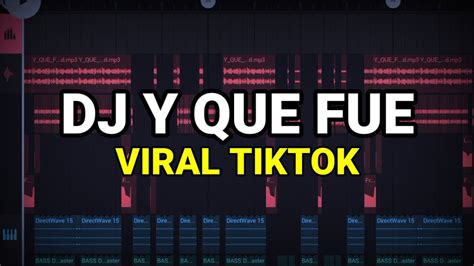 DJ Y QUE FUE VIRAL TIKTOK 2023 REMIX FULL BASS YouTube