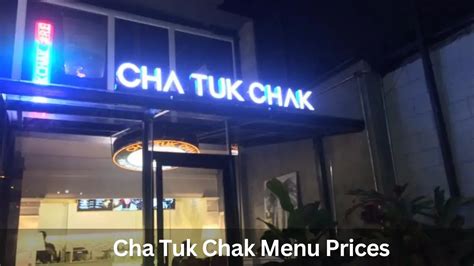 Cha Tuk Chak Menu Prices in Philippines 2025 [Updated]