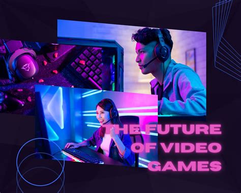 future  video games  technology meets entertainment vcsd