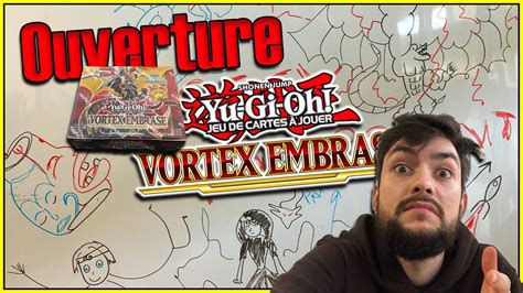 Ouverture Vortex Embras Blvo On A Du Pot Ou Pas T As Compris