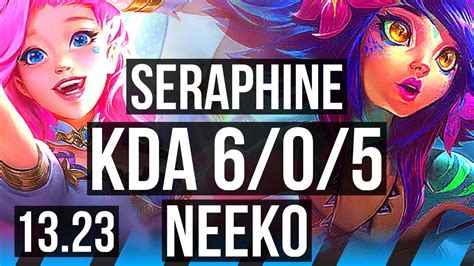 Seraphine Vs Neeko Mid 6 0 5 300 Games Dominating Br Master 13 23 Youtube