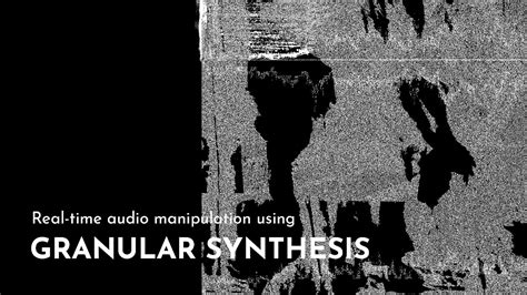 Ableton Live Real Time Audio Manipulation Using Granular Synthesis