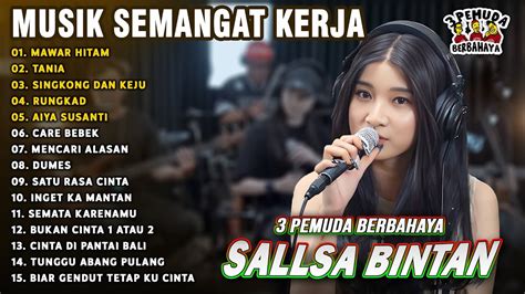 MUSIK SEMANGAT KERJA MAWAR HITAM SALLSA BINTAN X 3 PEMUDA