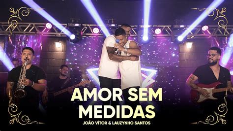 AMOR SEM MEDIDAS Part LAUZINHO SANTOS O REPERTÓRIO QUE MACHUCA