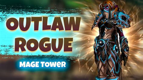 Outlaw Rogue Mage Tower Guide Wow Dragonflight Boost Youtube