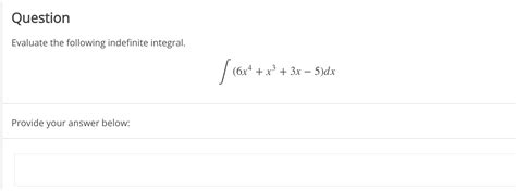 Solved Evaluate The Following Indefinite Integral Chegg