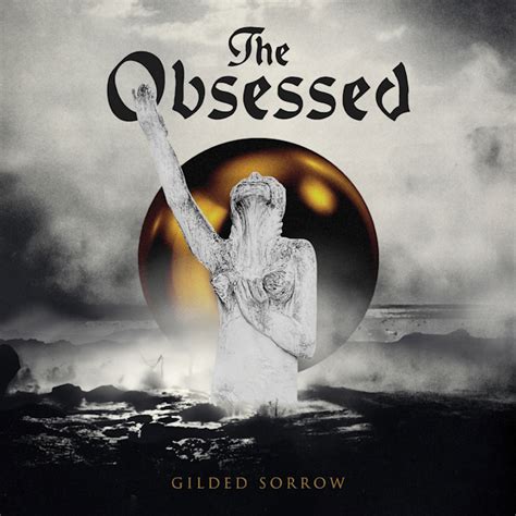 The Obsessed Announces Official Release Date For Gilded Sorrow Album