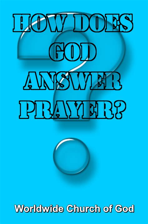 How Does God Answer Prayer Worldwide Church Of God Special Topics