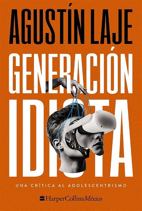 Generación Idiota Agustín Laje Lalibroteca Hn