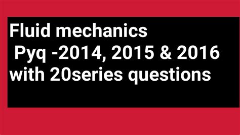 Fluid Mechanics PYQ 2014 2015 2016 With 20Series B TECH BEU YouTube