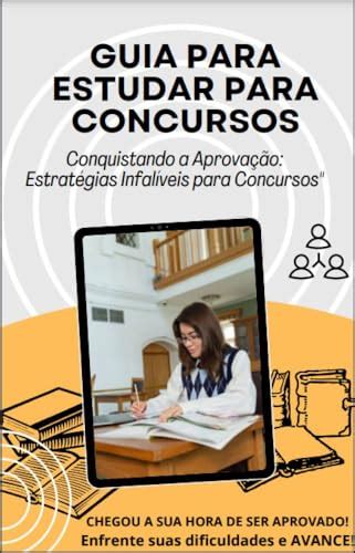 Guia Completo para Estudar para Concursos Aprenda técnicas para