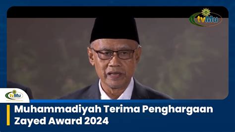 Muhammadiyah Terima Penghargaan Zayed Award 2024 Youtube