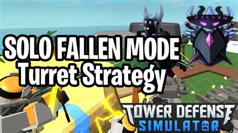 Solo Fallen Turret Strategy Tower Defense Simulator Roblox Youtube