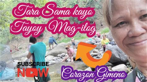 Tara Sama Kayo Tayoy Mag Ilog Corazon Gimeno Part Youtube